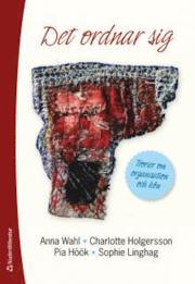 Det ordnar sig: Teorier om organisation och kön (Paperback)