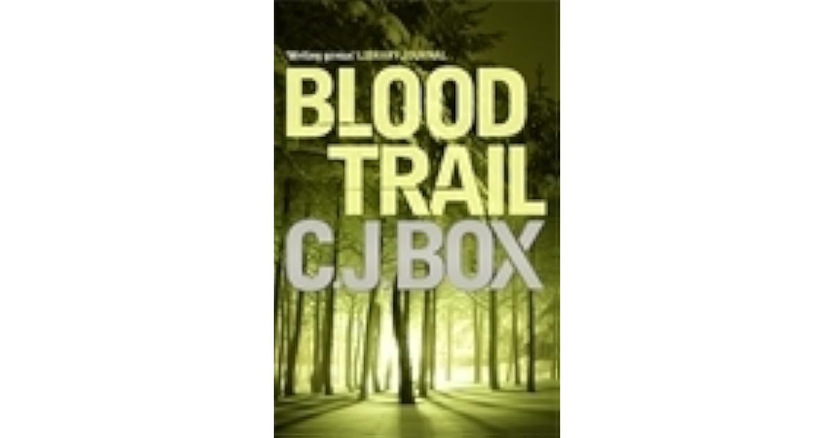 Blood Trail (Joe Pickett series) by C.J. Box