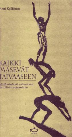 Kaikki Pääsevät Taivaaseen: Välttämättömiä Tarkastuksia Kristillisiin Opinkohtiin (Paperback)