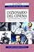 Dizionario del cinema: cento grandi attori