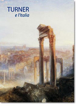 Turner e l'Italia: Ferrara, Palazzo dei Diamanti, 16 Novembre 2008 - 22 Febbraio 2009