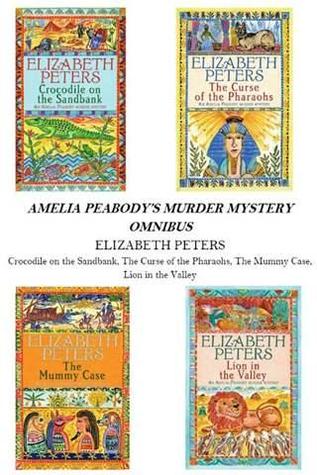 Amelia Peabody Omnibus (Amelia Peabody, #1-4)