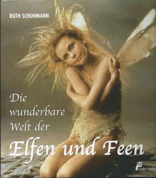Die wunderbare Welt der Elfen und Feen