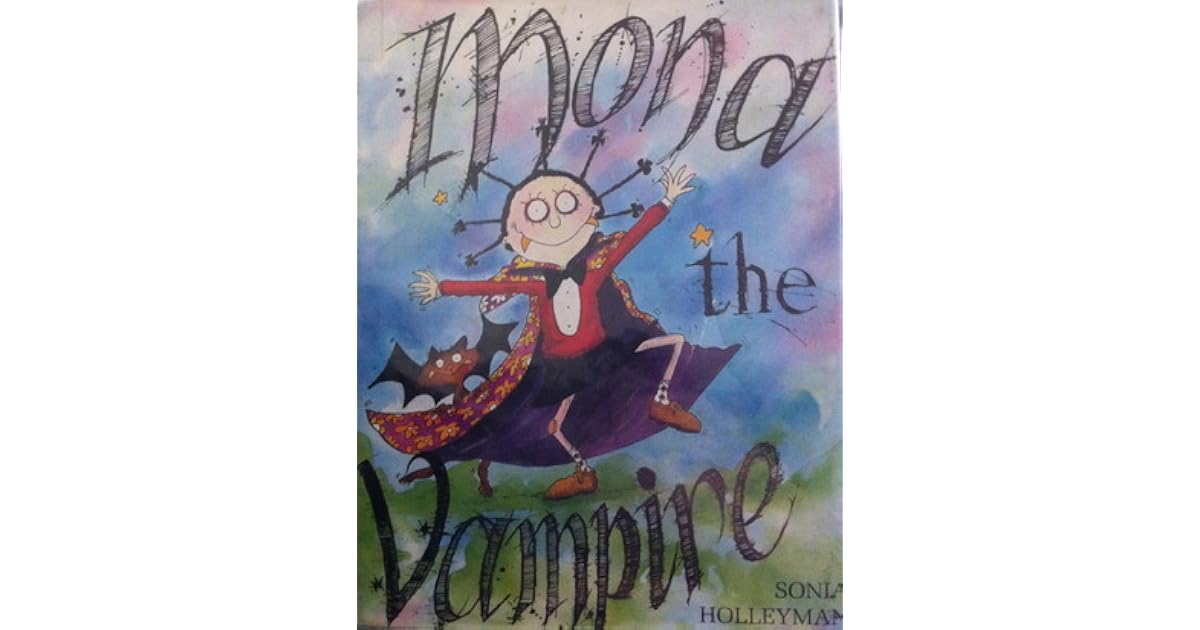 Mona The Vampire By Sonia Holleyman