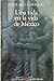 Jesús Silva Herzog. Una vida en la vida de México
