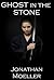 Ghost in the Stone (Ghosts,...