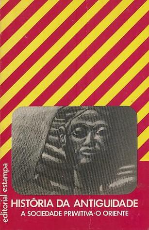 História da Antiguidade: A Sociedade Primitiva, O Oriente