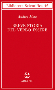 Breve storia del verbo essere. Viaggio al centro della frase