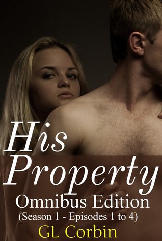His Property - Omnibus Edition (season 1: episodes 1 to 4)