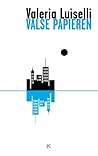 Valse papieren by Valeria Luiselli