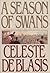 A Season of Swans by Celeste De Blasis