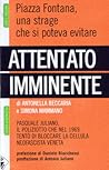 Attentato imminente: Piazza Fontana, una strage che si poteva evitare