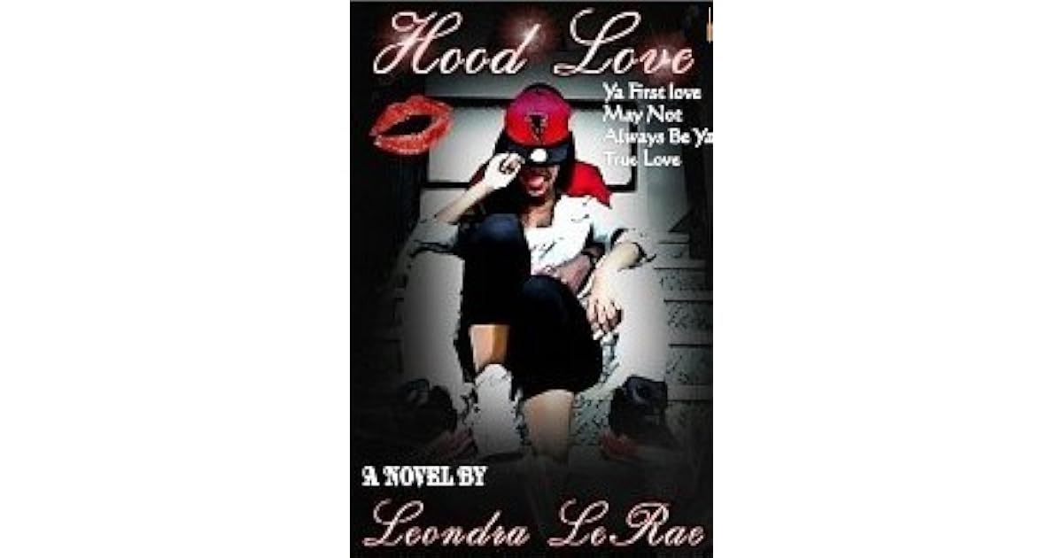 Hood Love (Hood Love 1) by Leondra LeRae
