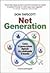 Net Generation. Come la generazione digitale sta cambiando il mondo