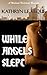While Angels Slept (de Lohr...