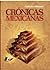 Crónicas mexicanas... y alg...