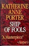 Ship of Fools by Katherine Anne Porter Ship of Fools by Katherine Anne Porter