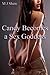 Candy Becomes a Sex Goddess...