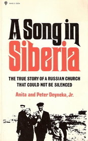A Song in Siberia: The True Story of a Russian Church That Could Not Be Silenced (Paperback)