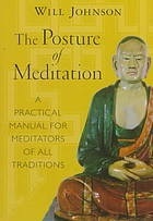 The Posture of Meditation: A Practical Manual for Meditators of All Traditions