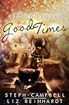 A Toast to the Good Times by Steph Campbell