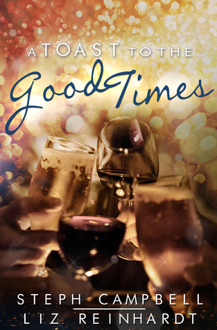 A Toast to the Good Times