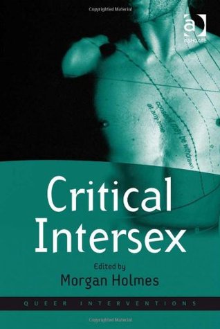 Critical Intersex (Queer Interventions)