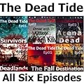 The Dead Tide - Episodes 01-06 - Complete