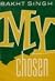My Chosen by Bakht Singh