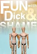 Fun With Dick & Shame