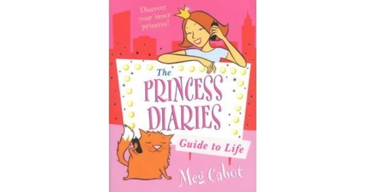 The Princess Diaries Guide to Life: Discover Your Inner Princess! by ...