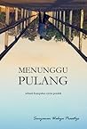 Menunggu Pulang Menunggu Pulang