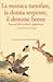 La monaca tuttofare, la donna serpente, il demone beone by Roberta Strippoli