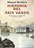 Historia del País Vasco: De los orígenes a nuestros días