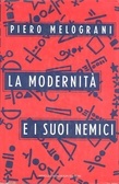 La modernità e i suoi nemici (Hardcover)