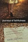 Journeys of Faithfulness: Stories of Life and Faith for Young Christian Women