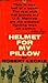 Helmet For My Pillow