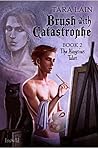 Brush with Catastrophe by Tara Lain