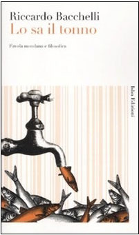 Lo sa il tonno: favola mondana e filosofica