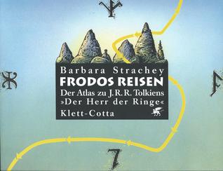 Frodos Reisen. Der Atlas zu J.R.R. Tolkiens "Der Herr der Ringe"