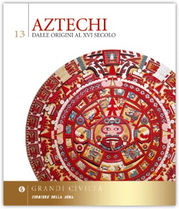 Aztechi. Dalle origini al XVI secolo (Hardcover)
