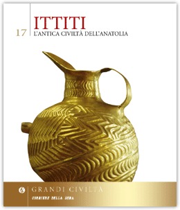 Ittiti. L'antica civiltà dell'Anatolia (Hardcover)