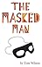 The Masked Man: A Memoir an...