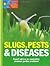 Slugs, Pests and Diseases: Expert Advice on Combating Common Garden Problems (Reader's Digest Garden Basics): Expert Advice on Combating Common Garden ... Problems (Reader's Digest Garden Basics)