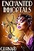 Enchanted Immortals (Enchanted Immortals, #1)