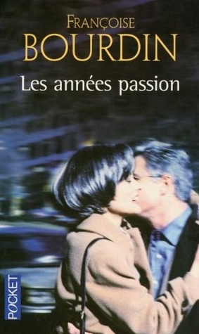 Les années passion: le roman d'une femme libre (Mass Market Paperback)