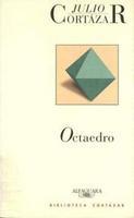 Portada de Octaedro, de Julio Cortázar