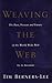 Weaving the web The Past, Present and Future of the World Wide Web by its Inventor by Tim Berners-Lee