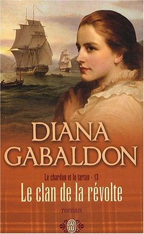 Le clan de la révolte (Le chardon et le tartan, #13)