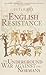 The English Resistance: The Underground War Against the Normans